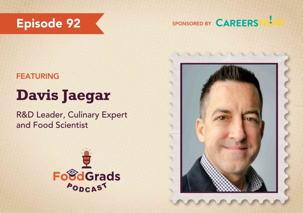 Episode 92 of That's a Food Job! podcast thumbnail featuring Davis Jaegar, R&D Leader and Culinary Expert