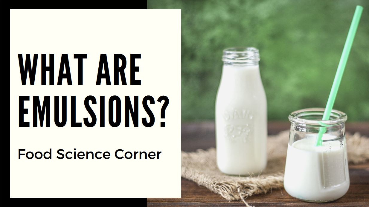 Food Science Corner: What are emulsions? - An exclusive community