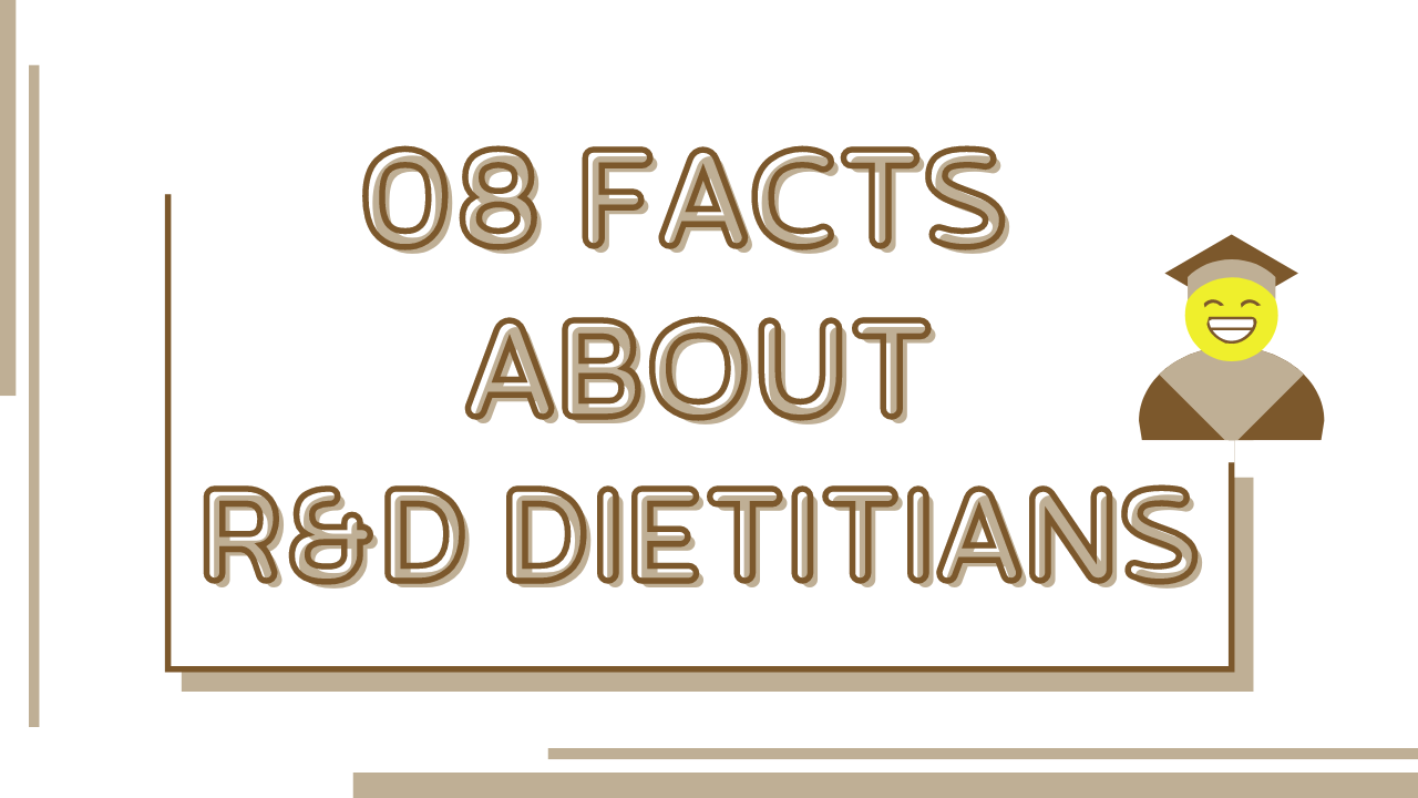 8 Facts About R&D Dietitians