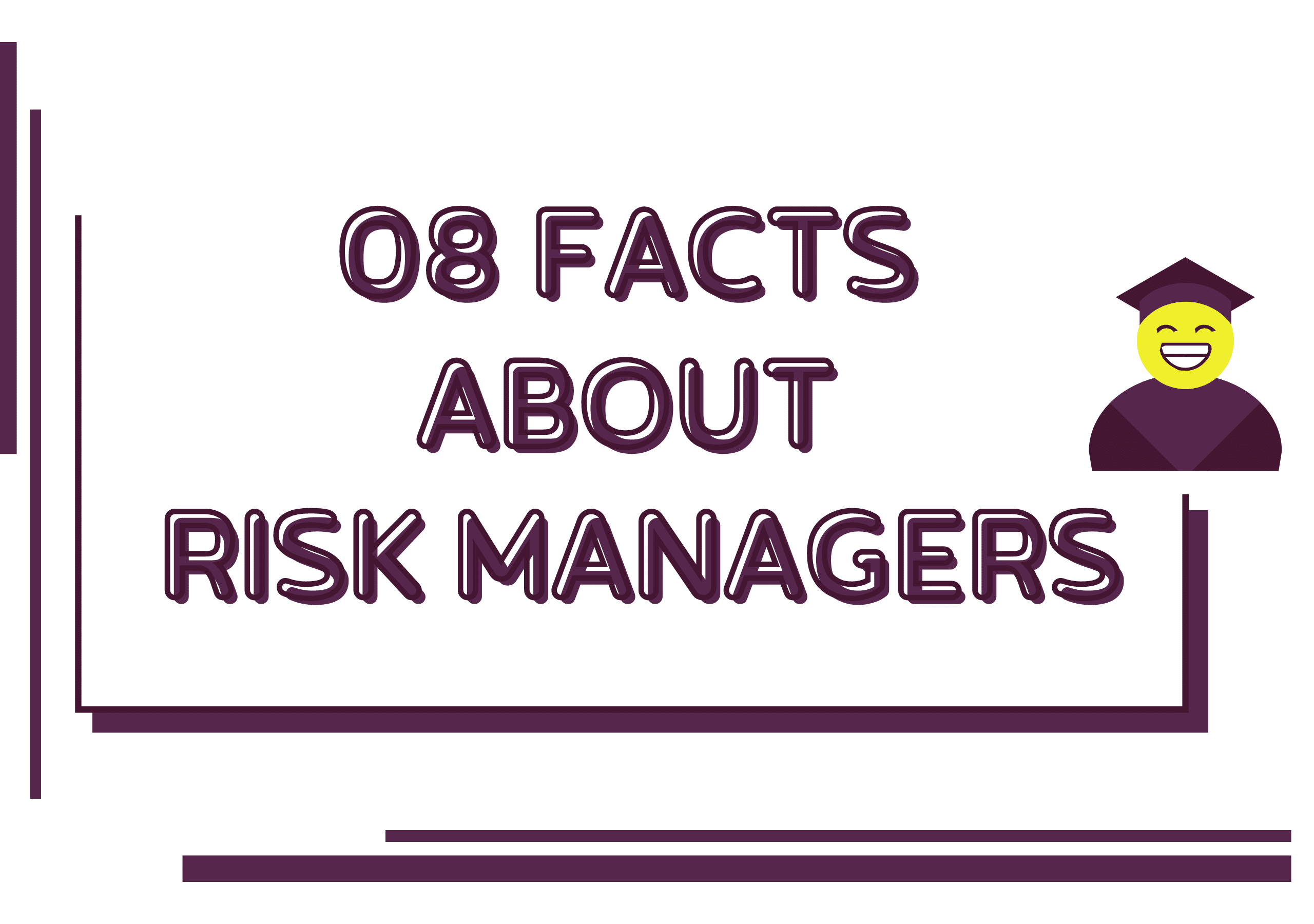 8 Facts about Risk Managers