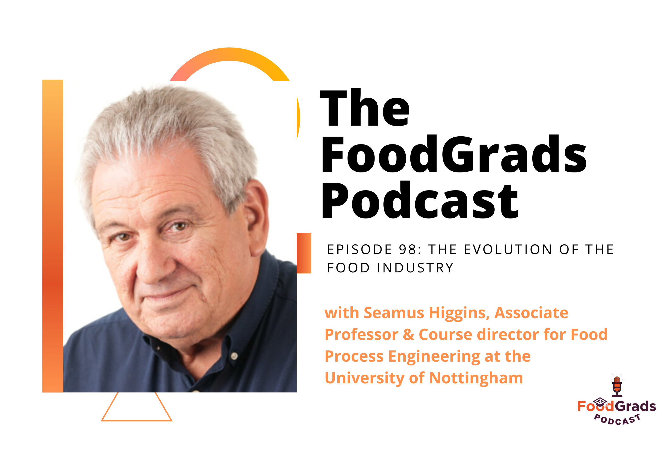 Seamus Higgins, Associate Professor & Course Director for Food Process Engineering at the University of Nottingham (#98)