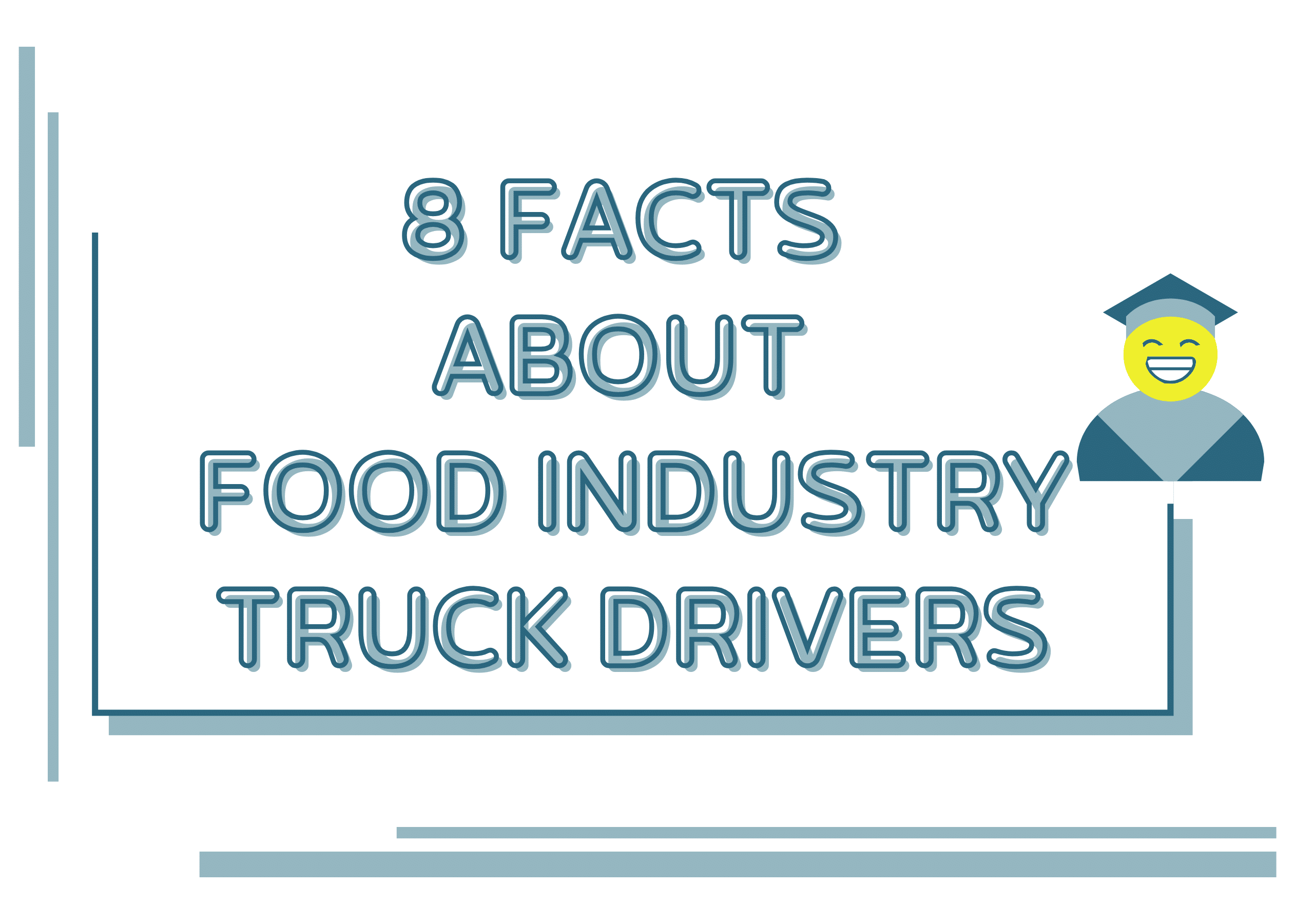 8 Facts about Food Industry Truck Drivers