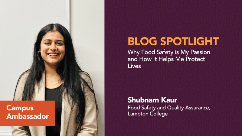 Why Food Safety is My Passion and How It Helps Me Protect Lives