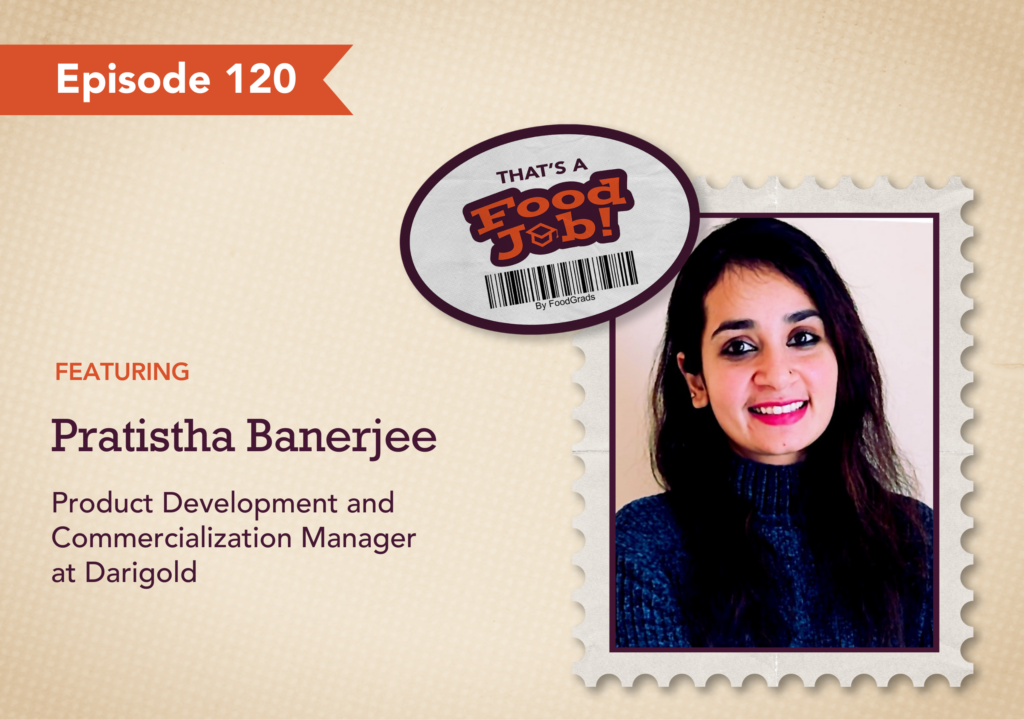 Episode 120 of That's a Food Job! podcast thumbnail featuring headshot of Pratistha Banerjee